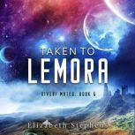 Taken to Lemora, Elizabeth Stephens