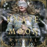 The Knave and the Moon, Rachel Gillig