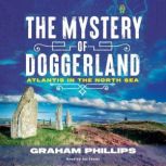 The Mystery of Doggerland, Graham Phillips