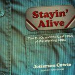 Stayin Alive, Jefferson R. Cowie