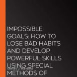 imPOSSIBLE GOALS How to lose bad hab..., Gerhard J. Mandalka