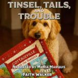 Tinsel, Tails and Trouble, Faith Walker
