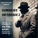Gumshoes on Parade 2, Milton Bagby