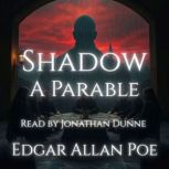 Shadow  A Parable, Edgar Allan Poe