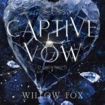 Captive Vow, Willow Fox