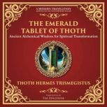 The Emerald Tablet of Thoth, Hermes Trismegistus