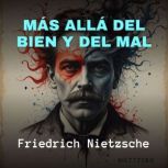 Mas Alla del Bien y del Mal, Friedrich Nietzsche