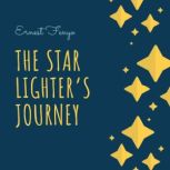 The Star Lighters Journey, Ernest Fenyo