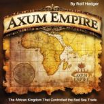 Axum Empire, Rolf Hedger