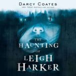 The Haunting of Leigh Harker, Darcy Coates