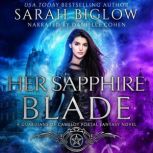 Her Sapphire Blade, Sarah Biglow