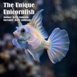 The Unique Unicornfish, Kelly Johnson