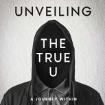 Unveiling the True U A Journey Within..., CHELSEA KISAKI