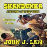 Shandunka  A Man Apart  The Wheel o..., John J. Law