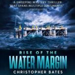 Rise of the Water Margin, Christopher Bates
