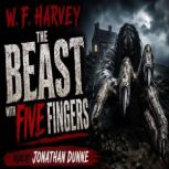 The Beast with Five Fingers, W. F. Harvey