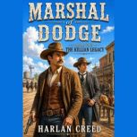 Marshal of Dodge Book Two, Harlan Creed