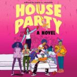 House Party, justin a. reynolds