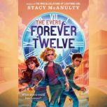 Forever Twelve, Stacy McAnulty