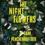 The Night Flowers, Sara Herchenroether