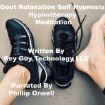 Gout Relaxation Self Hypnosis Hypnoth..., Key Guy Technology LLC