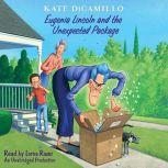 Eugenia Lincoln and the Unexpected Pa..., Kate DiCamillo