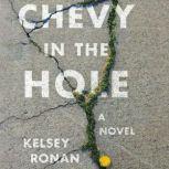 Chevy in the Hole, Kelsey Ronan