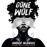 Gone Wolf, Amber McBride