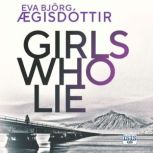 Girls Who Lie, Eva Bjorg Agisdottir