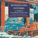 Metropolitan Mysteries, Martin Edwards