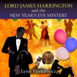 Lord James Harrington and the New Yea..., Lynn Florkiewicz
