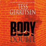 Body Double, Tess Gerritsen