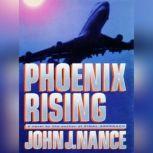 Phoenix Rising, John J. Nance