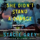 She Didnt Stand a Chance, Stacie Grey