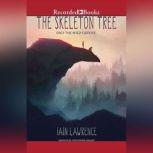 The Skeleton Tree, Iain Lawrence