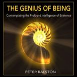 The Genius of Being, Peter Ralston