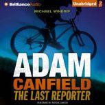 Adam Canfield the Last Reporter, Michael Winerip