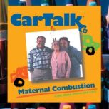 Car Talk Maternal Combustion, Ray Magliozzi
