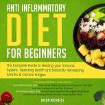 AntiInflammatory Diet for Beginners..., Jason Michaels