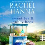 Sweet Tea  Honey Bees, Rachel Hanna