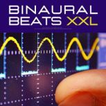 Binaural Beats XXL For Anxiety  Rel..., Binaural Beats for Anxiety  Relaxation