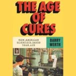 The Age of Cures, Barry Werth