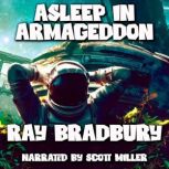 Asleep in Armageddon, Ray Bradbury