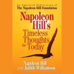 Napoleon Hills Timeless Thoughts for..., Napoleon Hill