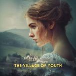 The Village of Youth, Bessie Hatton