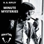 Minute Mysteries, H. A. Ripley