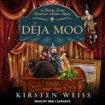 Deja Moo, Kirsten Weiss