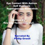Eye Contact Self Hypnosis Hypnotherap..., Key Guy Technology LLC