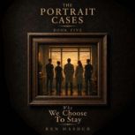 Why We Choose To Stay, Ben Mashud