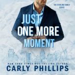 Just One More Moment, Carly Phillips